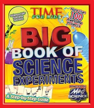 Seller image for TIME For Kids Big Book of Science Experiments: A step-by-step guide by The Editors of TIME for Kids [Hardcover ] for sale by booksXpress