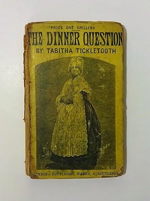 Seller image for The Dinner Question - or, How to Dine Well and Economically for sale by CraigsClassics