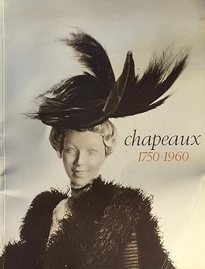 Imagen del vendedor de Chapeaux: 1750-1960 a la venta por Trevian Books