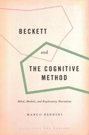 Immagine del venditore per Beckett and the Cognitive Method : Mind, Models, and Exploratory Narratives venduto da GreatBookPrices