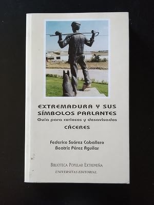 Image du vendeur pour EXTREMADURA Y SUS SIMBOLOS PARLANTES - GUIA PARA CURIOSOS Y DESAVISADOS - CACERES mis en vente par Libreria Bibliomania