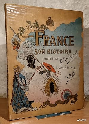 Image du vendeur pour France Son Histoire . Image par Job. mis en vente par Apart