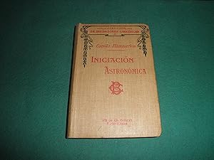 Iniciacion astronomica.Obra traducida del frances por el profesor Luis G. Leon.Con un catalogo de...