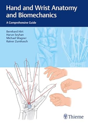 Seller image for Hand and Wrist Anatomy and Biomechanics : A Comprehensive Guide for sale by GreatBookPrices