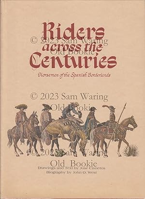 Riders across the centuries: horsemen of the Spanish borderlands