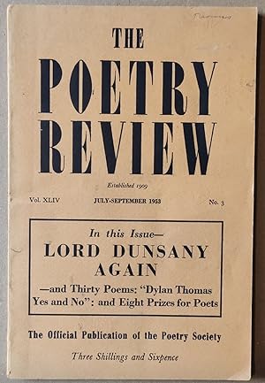 Imagen del vendedor de The Poetry Review. Vol XLIV.July-September 1953. No.3 /Lord Dunsany "The Awakening" / T A Gardiner "Preface To Sassoon" / Alun Llewellyn "The Science of Poetry" a la venta por Shore Books