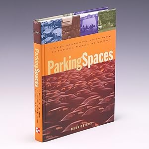 Bild des Verkufers fr Parking Spaces: A Design, Implementation, and Use Manual for Architects, Planners, and Engineers zum Verkauf von Salish Sea Books