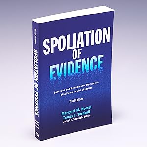 Immagine del venditore per Spoliation of Evidence: Sanctions and Remedies for Destruction of Evidence in Civil Litigation venduto da Salish Sea Books