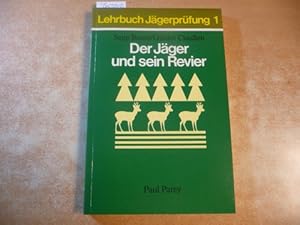 Seller image for Der Jger und sein Revier : kologische Grundlagen der Jagd und Hege des Wildes ; mit 15 Tab. for sale by Gebrauchtbcherlogistik  H.J. Lauterbach