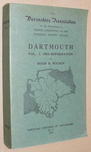 Bild des Verkufers fr Dartmouth. Vol.I - Pre-Reformation (Parochial Histories of Devonshire No.5) zum Verkauf von Nigel Smith Books