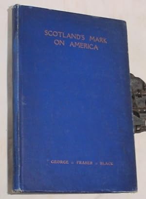 Seller image for Scotland's Mark on America for sale by R Bryan Old Books