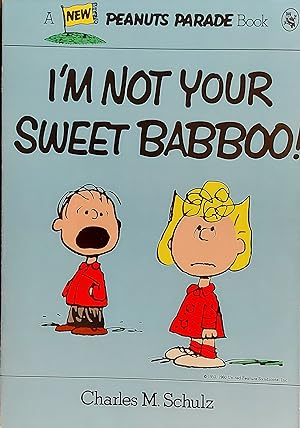 I'm Not Your Sweet Babboo! (Peanuts Parade)
