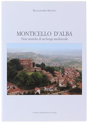 MONTICELLO D'ALBA. Note storiche di un borgo medioevale.: