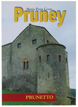 PRUNEY - PRUNETTO. Frammenti di storia, Arte, Cultura, Folclore e Tradizioni.: