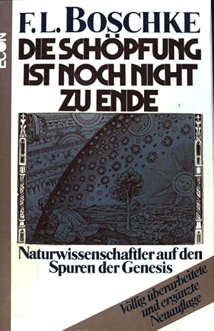 Seller image for Die Schpfung ist noch nicht zu Ende : Naturwissenschaftler auf den Spuren der Genesis. for sale by books4less (Versandantiquariat Petra Gros GmbH & Co. KG)