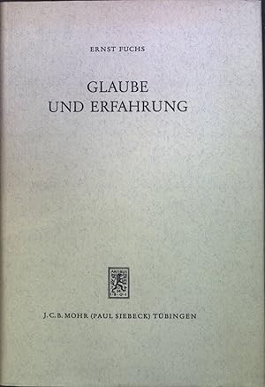 Bild des Verkufers fr Glaube und Erfahrung. - Zum christologischen Problem im Neuen Testament. zum Verkauf von books4less (Versandantiquariat Petra Gros GmbH & Co. KG)