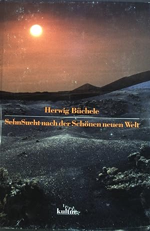 Seller image for SehnSucht nach der schnen neuen Welt. for sale by books4less (Versandantiquariat Petra Gros GmbH & Co. KG)