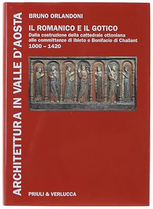 Image du vendeur pour ARCHITETTURA IN VALLE D'AOSTA - Il romanico e il gotico. Dalla costruzione della cattedrale ottoniana alle committenze di Ibleto e Bonifacio Di Challant (1000-1420): mis en vente par Bergoglio Libri d'Epoca