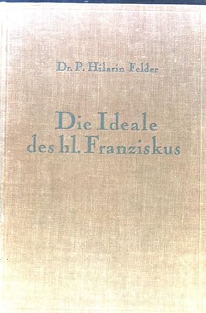 Bild des Verkufers fr Die Ideale des hl. Franziskus von Assisi. zum Verkauf von books4less (Versandantiquariat Petra Gros GmbH & Co. KG)