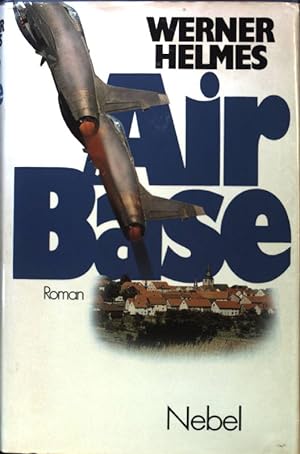 Bild des Verkufers fr Air Base : Roman. zum Verkauf von books4less (Versandantiquariat Petra Gros GmbH & Co. KG)