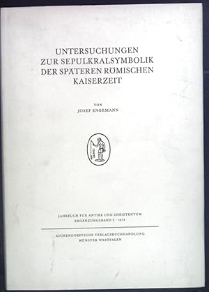 Seller image for Untersuchungen zur Sepulkralsymbolik der spteren rmischen Kaiserzeit. Jahrbuch fr Antike und Christentum ; 2 for sale by books4less (Versandantiquariat Petra Gros GmbH & Co. KG)