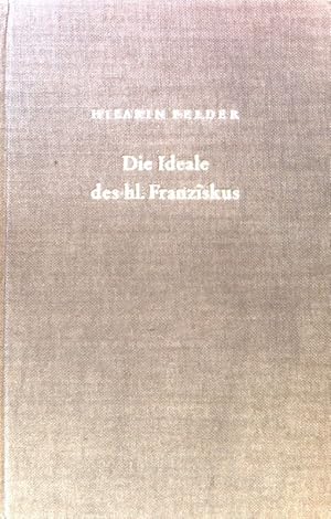 Seller image for Die Ideale des hl. Franziskus von Assisi. for sale by books4less (Versandantiquariat Petra Gros GmbH & Co. KG)