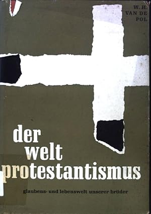 Immagine del venditore per Der Weltprotestantismus : Glaubens- und Lebenswelt unserer Brder. venduto da books4less (Versandantiquariat Petra Gros GmbH & Co. KG)