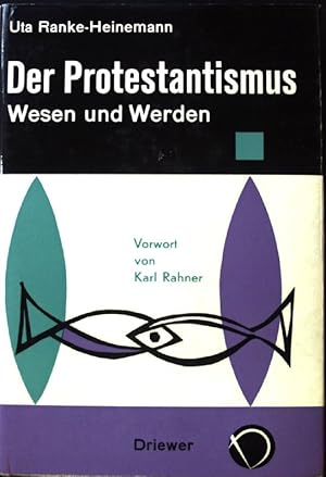 Bild des Verkufers fr Der Protestantismus : Wesen und Werden. zum Verkauf von books4less (Versandantiquariat Petra Gros GmbH & Co. KG)