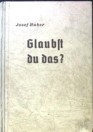 Imagen del vendedor de Glaubst du das? : Ein kurzer berblick ber den Inhalt des katholischen Glaubens. a la venta por books4less (Versandantiquariat Petra Gros GmbH & Co. KG)