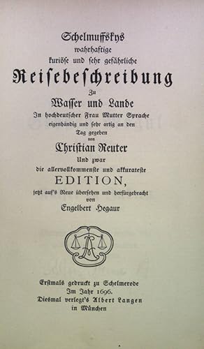 Bild des Verkufers fr Schelmuffskys warhaftige curise und sehr gefhrliche Reisebeschreibung zu Wasser und Lande zum Verkauf von books4less (Versandantiquariat Petra Gros GmbH & Co. KG)