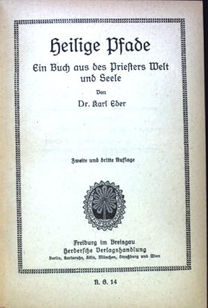 Imagen del vendedor de Heilige Pfade : ein Buch aus des Priesters Welt und Seele. Bcher fr Seelenkultur a la venta por books4less (Versandantiquariat Petra Gros GmbH & Co. KG)