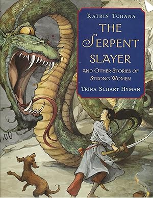 Immagine del venditore per The Serpent Slayer: and Other Stories of Strong Women venduto da TuosistBook