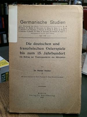 Seller image for Die deutschen und franzsischen Osterspiele bis zum 15. Jahrhundert. Ein Beitrag zur Theatergeschichte des Mittelalters. for sale by Antiquariat Thomas Nonnenmacher