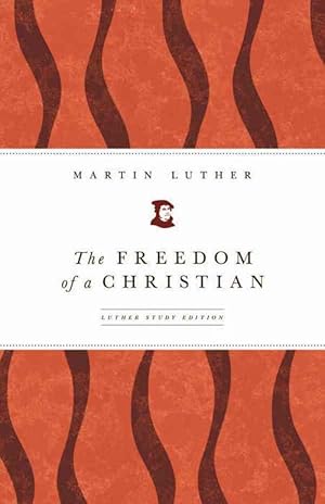 Seller image for The Freedom of a Christian (Paperback) for sale by Grand Eagle Retail