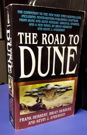 The Road to Dune -(The Companion to & including Never-Before-Published chapters from Dune and Dun...