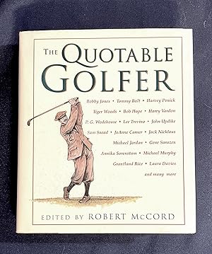 THE QUOTABLE GOLFER; Edited by Robert McCord