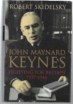 Seller image for John Maynard Keynes Volume Three: Fighting for Britain 1937-1946. for sale by City Basement Books