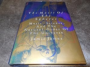 The Music of the Spheres: Music, Science, and the Natural Order of the Universe