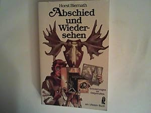 Seller image for Abschied und Wiedersehen. Erinnerungen an Ostpreuen. Roman. for sale by ANTIQUARIAT FRDEBUCH Inh.Michael Simon