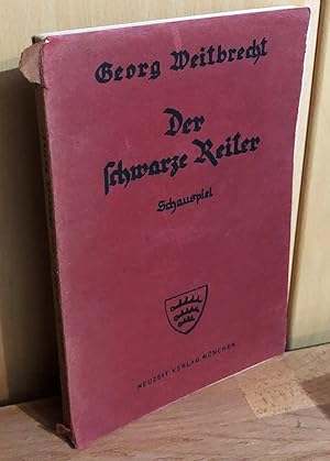 Der schwarze Reiter : Schauspiel in drei Akten von Georg Weitbrecht