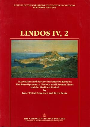 Bild des Verkufers fr Lindos IV, 2. Excavations and Surveys in Southern Rhodes: The Post-Mycenaean Periods until Roman Times and the Medieval Period. zum Verkauf von Centralantikvariatet