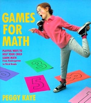 Bild des Verkufers fr Games for Mathematics: Playful Ways to Help Your Child Learn Mathematics - From Kindergarten to Third Grade zum Verkauf von WeBuyBooks