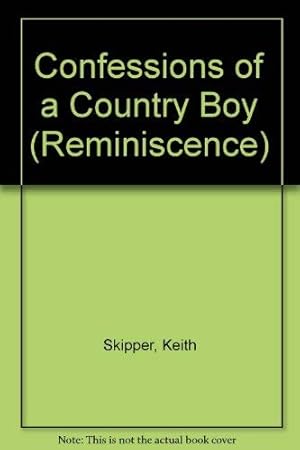 Bild des Verkufers fr Confessions of a Country Boy (Reminiscence) zum Verkauf von WeBuyBooks