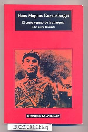 El corto verano de la anarquia : Vida y muerte de Durruti