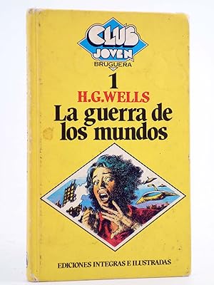 CLUB JOVEN 1. LA GUERRA DE LOS MUNDOS (H. G. Wells) Bruguera, 1981