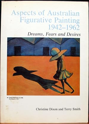 Seller image for ASPECTS OF AUSTRALIAN FIGURATIVE PAINTING 1942-1962. Dreams, Fears and Desires. Introduction by Virginia Spate. for sale by The Antique Bookshop & Curios (ANZAAB)