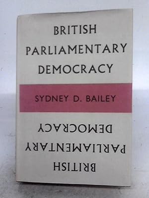 Bild des Verkufers fr British Parliamentary Democracy zum Verkauf von World of Rare Books