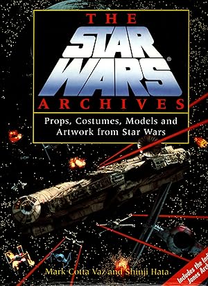 Imagen del vendedor de The Star Wars Archives: Props, Costumes, Models and Artwork from Star Wars a la venta por Michael Moons Bookshop, PBFA