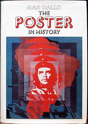 Imagen del vendedor de THE POSTER IN HISTORY. With an essay on The Development of Poster Art by Carl Arturo Quintavalle. Translated by Alfred and Bruni Mayor. a la venta por The Antique Bookshop & Curios (ANZAAB)