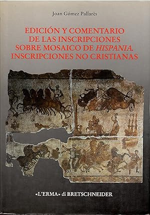 Bild des Verkufers fr Edicion y comentario de las inscripciones sobre mosaico de Hispania. Inscripciones no cristianas zum Verkauf von Libreria sottomarina - Studio Bibliografico